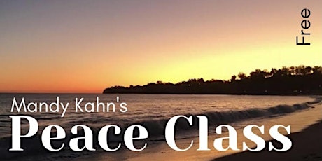 PEACE CLASS with Mandy Kahn tickets