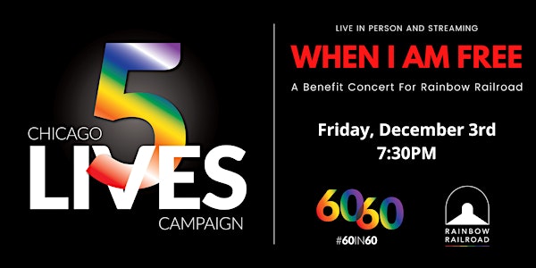 When I Am Free: A Benefit Concert for Rainbow Railroad