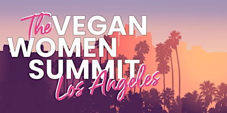 The Vegan Women Summit 2022 tickets
