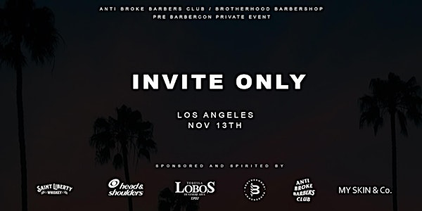Anti Broke Barbers Club Pre Barbercon Event - Los Angeles