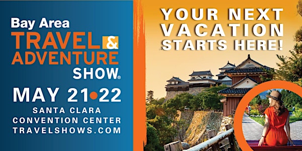 2022 Bay Area Travel & Adventure Show