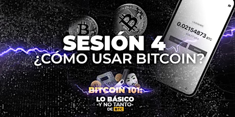 Imagen principal de Bitcoin 101: Sesión 4 - ¿Cómo Usar Bitcoin?