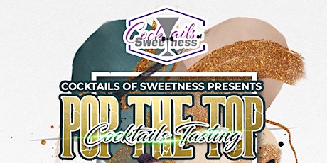 Pop The Top Cocktails Tasting tickets