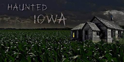 Haunted Iowa Triple Threat Investigation
