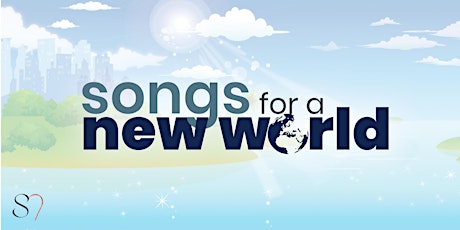 SONGS FOR A NEW WORLD tickets