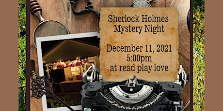 Sherlock Holmes Mystery Night: Dec 11, 5:00-8:00