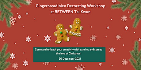 Gingerbread Men Decorating Workshop at BETWEEN Tai Kwun