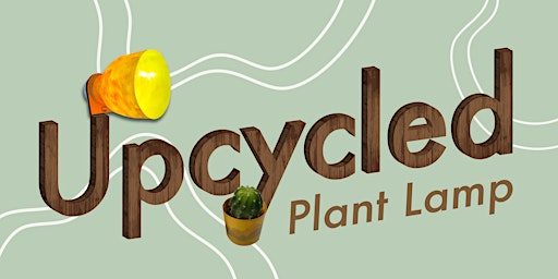環保盆栽燈工作坊 Upcycled Plant Lamp Workshop