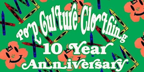 Pop Culture Clothing 10 Year Anniversary tickets