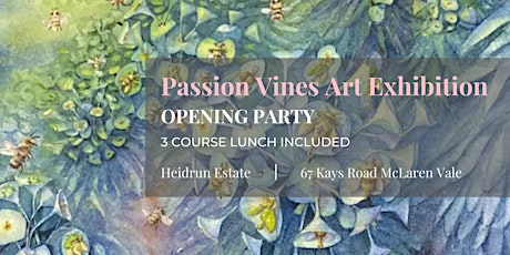 Passion Vines Art Exhibition @ Heidrun Estate primary image