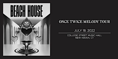 Beach House – Once Twice Melody Tour