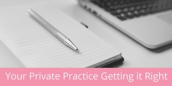 Your Private Practice Getting it Right Module One Business 101 ONLINE