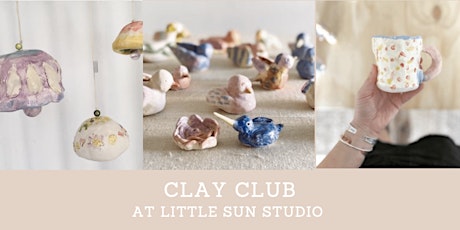 LITTLE SUN STUDIO CLAY CLUB! primary image