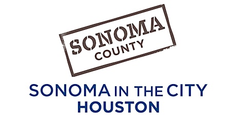 Sonoma in the City Houston *ONLINE REGISTRATION IS NOW CLOSED, REGISTRATION ON SITE WILL BE AVAILABLE* primary image