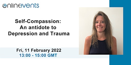 Self-Compassion: An antidote to Depression and Trauma - Kate Williams tickets