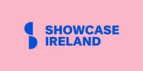 Trade Show   SHOWCASE Dublin Ireland	23  -  26 Jan 2022 tickets