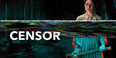 CENSOR - a psychological horror:  Q&A with the director,  & Awards Ceremony primary image