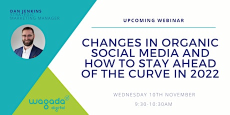 Changes in Organic Social Media and How to Stay Ahead of the Curve in 2022