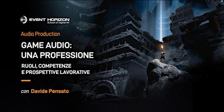 Online Workshop: Davide Pensato - Game Audio: una professione tickets