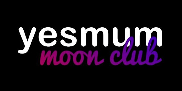YESMUM Moon Club | Feb '16