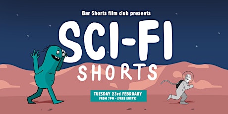 Bar Shorts Film Club Present Sci-Fi Shorts primary image