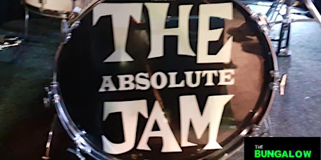 The Absolute Jam Rescheduled To APRIL 9TH tickets