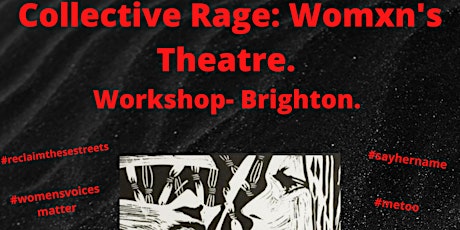 Collective Rage: Womxn's Theatre. Workshop Brighton. tickets