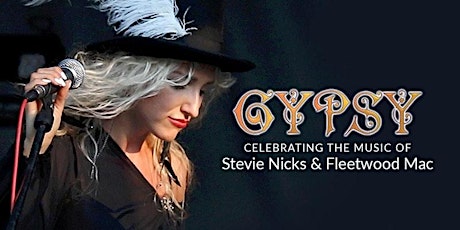 Gypsy - Celebrating the Music of Stevie Nicks & Fleetwood Mac tickets