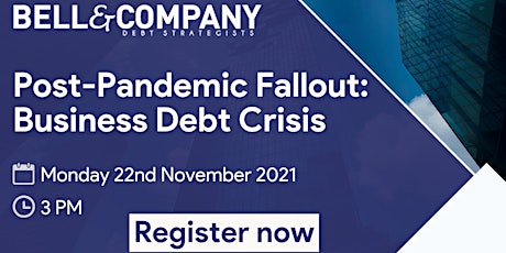 Post-pandemic Fallout: Business Debt Crisis primary image