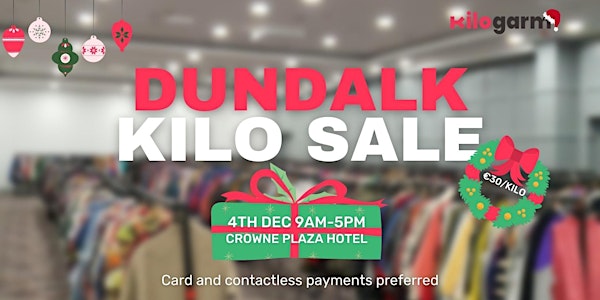 Dundalk Kilo Sale Pop Up 4th December