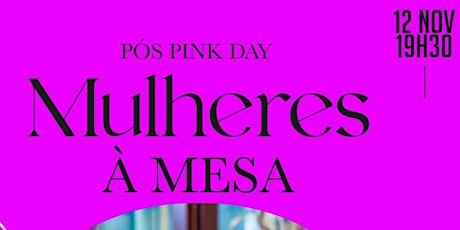 Imagem principal do evento Pós Pink Day - Mulheres a mesa