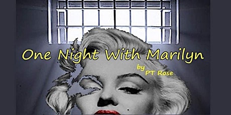 One Night with Marilyn by PT Rose - Rehearsed Reading tickets