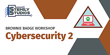 Brownie Cybersecurity 2 Self Paced Badge Workshop tickets
