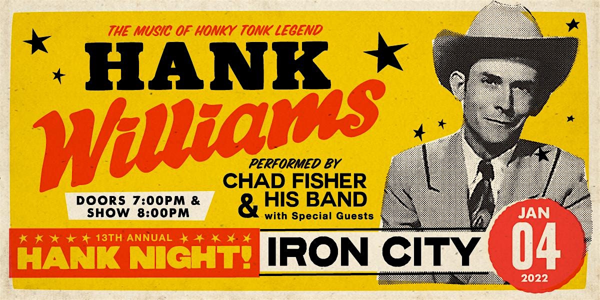 The 13th Annual Hank Night! Ft Chad Fisher & His Band