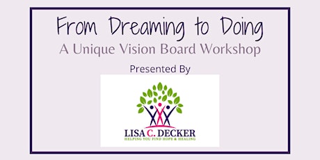 From Dreaming to Doing - A Vision Board Workshop tickets