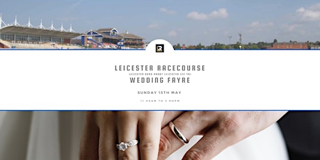 Leicester Racecourse Wedding Fayre tickets