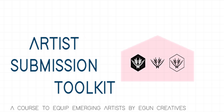 Egun Creatives: Submission Toolkit Course tickets