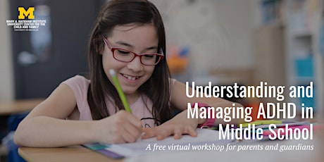 Understanding and Managing ADHD in Middle School - Free Workshop tickets