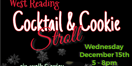 WEST READING COCKTAIL AND COOKIE STROLL