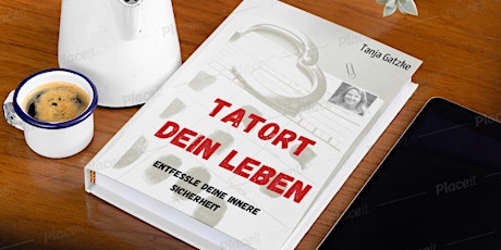 Hauptbild für Tatort Dein Leben, Entfessle Dich, Online. Ich begleite Dich ein Jahr!