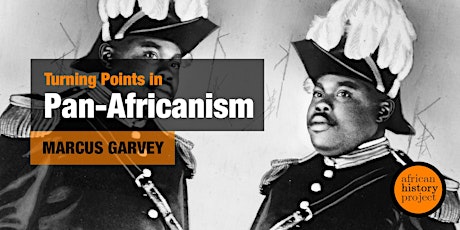Turning Points in Pan-Africanism: Marcus Garvey tickets