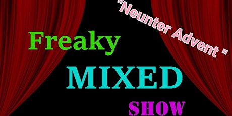 Hauptbild für Freaky  Mixed Show "Neunter Advent"
