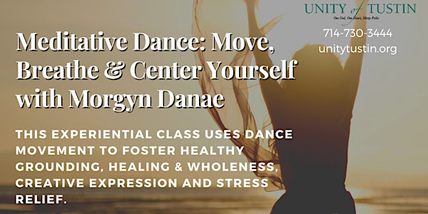 Meditative Dance: Move, Breathe & Center Yourself with Morgyn Danae