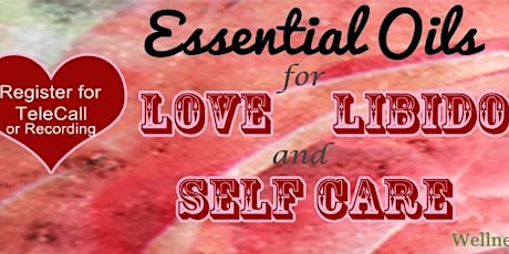 Essential Oils for Love, Libido and Self Care Series primary image