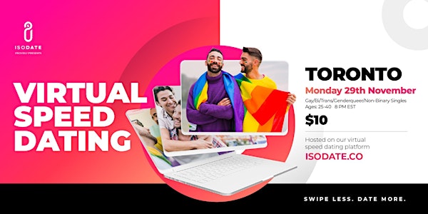 Isodate's Toronto GBTQ+ Virtual Speed Dating Event: Swipe Less, Date More