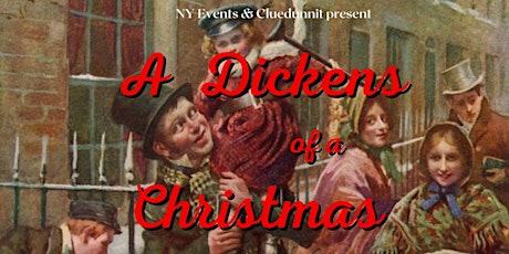 A Dickens of a Christmas presented by NY Events & Cluedunnit primary image