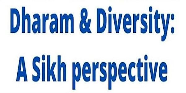 Dharam & Diversity: A Sikh perspective