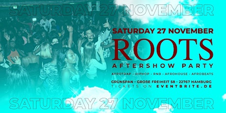 ROOTS AFTERSHOW PARTY