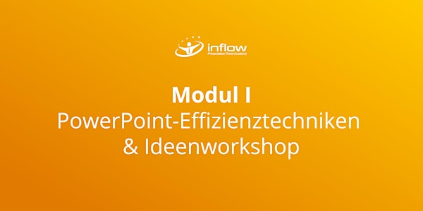Modul I: PowerPoint Effizienztechniken & Ideenworkshop (OA2)