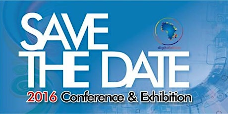 DIGITAL AFRICA CONFERENCE & EXHIBITION 2016 primary image